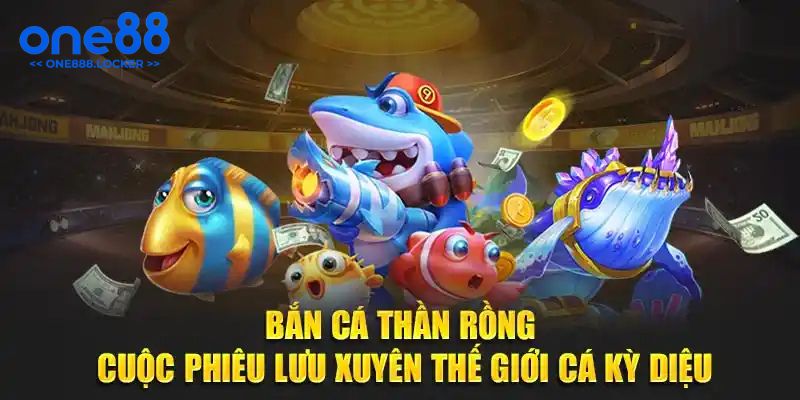 Thông tin sơ lược về loại hình game bắn cá thần rồng