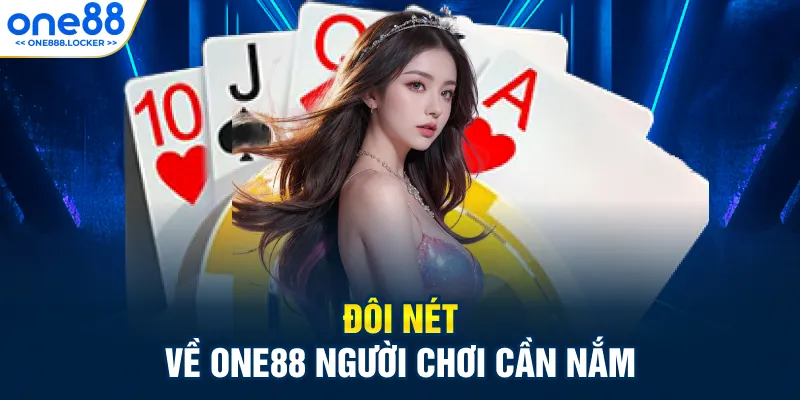 Đôi nét về ONE88 người chơi cần nắm